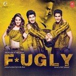 Fugly - Dushyant Pratap Singh Song Download